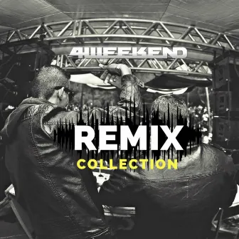 4weekend Remix Collection by 4weekend