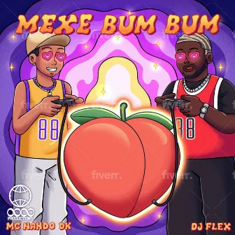 Mexe Bum Bum by Mc Nando Dk