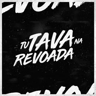 Tu Tava na Revoada by Rick Rastro