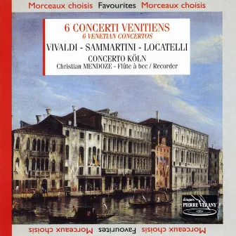 Vivaldi locatelli samartini : Six concerti venitiens by Christian Mendoze