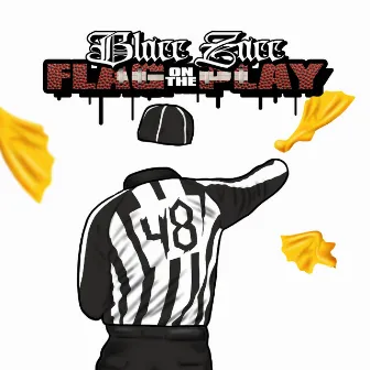 Flag On The Play by Blacc Zacc