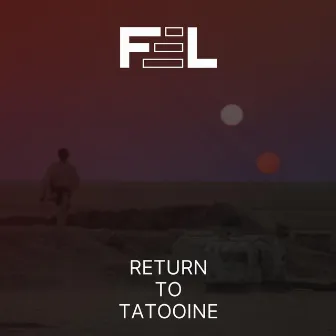 Return To Tatooine by FEL