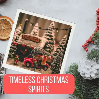 Timeless Christmas Spirits by Christmas Lounge Music