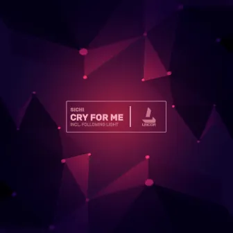 Cry for Me by SICHI