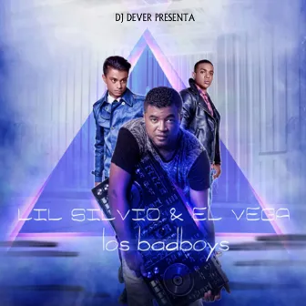 Los BadBoys by DJ Dever