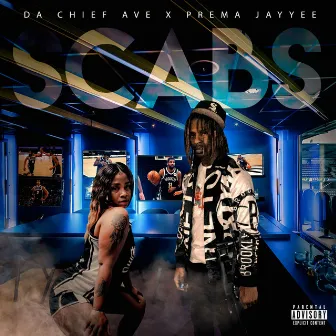 Scabs by DA CHIEF