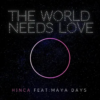 The World Needs Love by Hinca