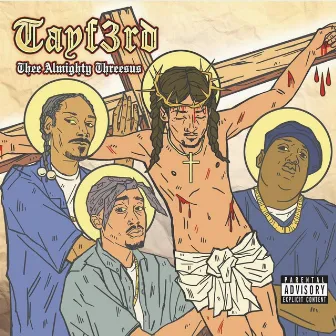 Thee Almighty Threesus by TayF3rd