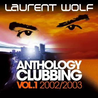 Anthology Clubbing by Laurent Wolf