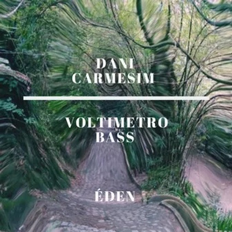 Éden by Voltimetro Bass