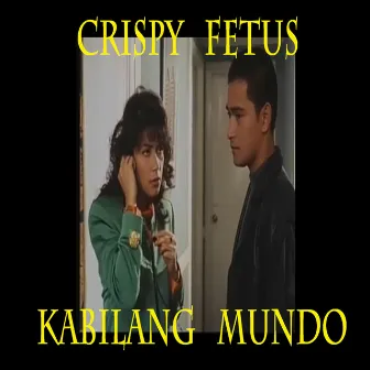 Kabilang Mundo by Crispy Fetus