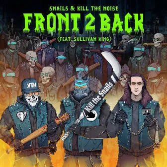 Front 2 Back by SNAILS