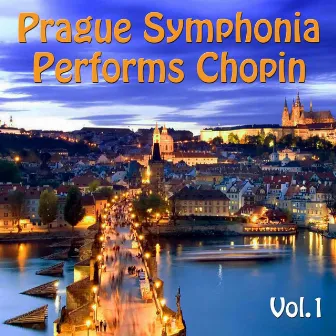 Prague Symphonia performs Chopin, Vol. 1 by The Prague Symphonia