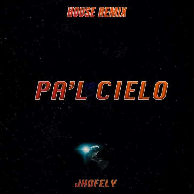 Pal Cielo - House Remix