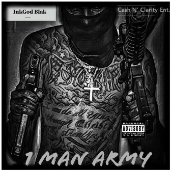 1 Man Army by Inkgod Blak