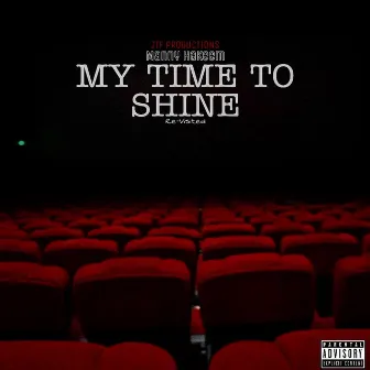 My Time To Shine by Manny HaKeem