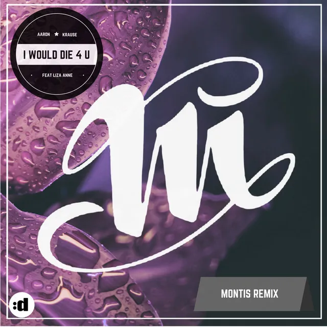 I Would Die 4 U (feat. Liza Anne) - Montis Remix