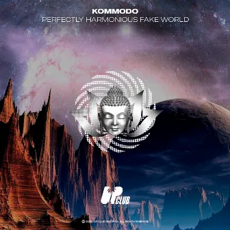 Perfectly Harmonious Fake World by Kommodo