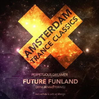 Future Funland (2014 Remastering) by Perpetuous Dreamer