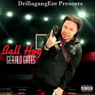 Ball Hog by Gerald Gates