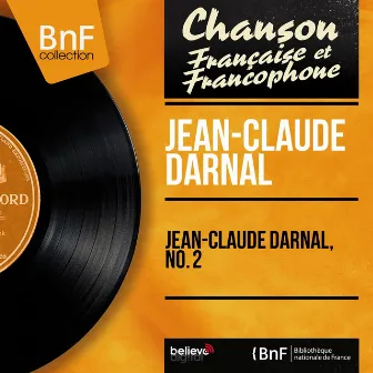 Jean-Claude Darnal, no. 2 (feat. André Popp et son orchestre) [Mono Version] by Jean-Claude Darnal