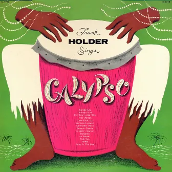 Frank Holder Plays Calypso by Frank Holder