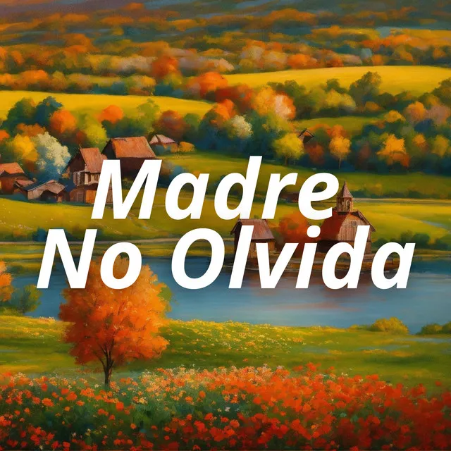 Madre No Olvida