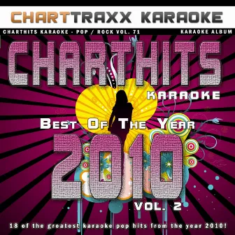 Charthits Karaoke : The Very Best of the Year 2010, Vol. 2 by Charttraxx Karaoke