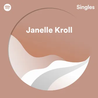 Spotify Singles by Janelle Kroll