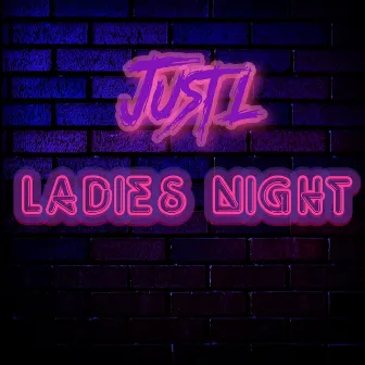 LADIES NIGHT CLEAN by Just L