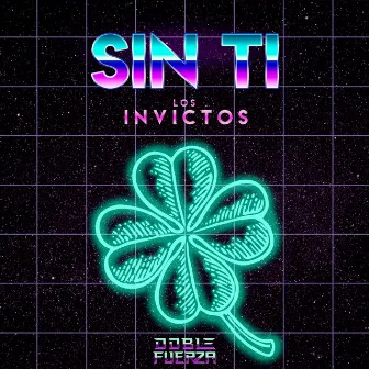 Sin Ti by Los Invictos