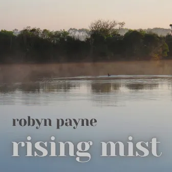 Rising Mist by Robyn Payne