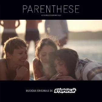 Parenthèse (Bande originale du film) by Stupeflip