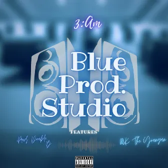 3:Am by Blue Prod. Studio