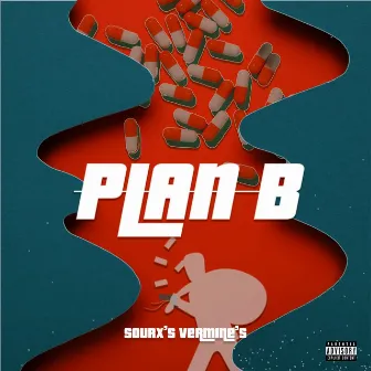 Plan B by Sourx's Vermine's