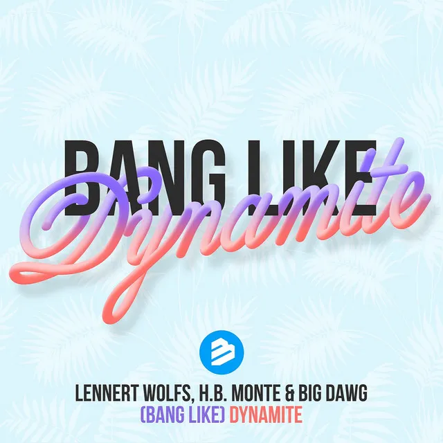 Bang Like Dynamite - Original Extended Mix