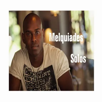 Solos by Melquiades