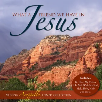 What a Friend We Have in Jesus - 50 Acappella Hymns by London Fox Singers