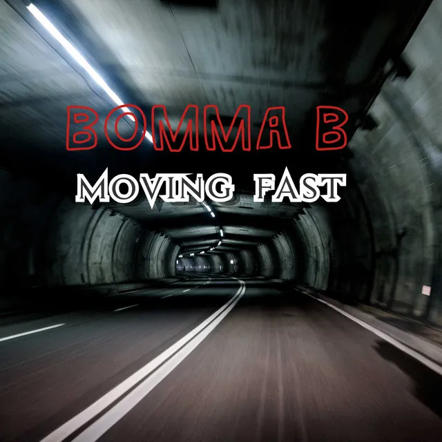 Moving Fast