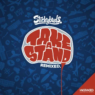 Take A Stand (Remixes) by Stickybuds