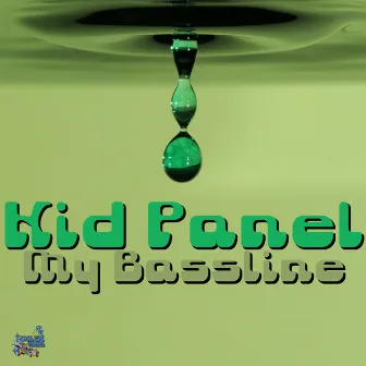 My Bassline by Kid Panel