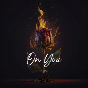 On You by SAYN