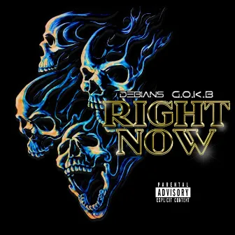 Right Now by G.O.K.B.