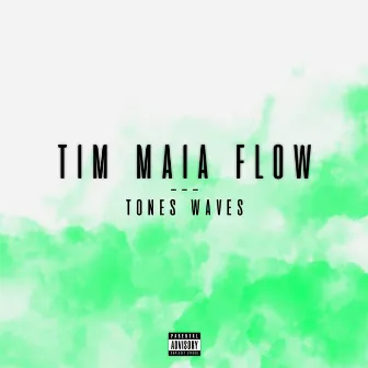 Tim Maia Flow by TONES WAVES