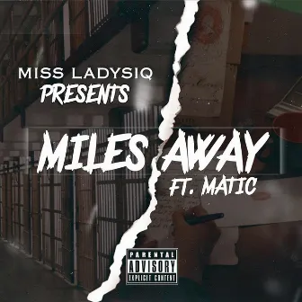 Miles Away by Miss Ladysiq