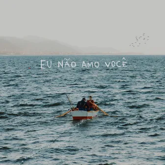 eu não amo você by Stéfano Loscalzo