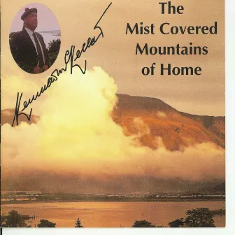 The Mist Covered Mountains Of Home by Kenneth McKellar