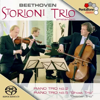 Beethoven: Piano Trios Nos. 2 & 5 by Storioni Trio