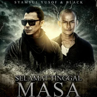 Selamat Tinggal Masa by Syamsul Yusof