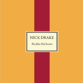 The John Peel Session by Nick Drake